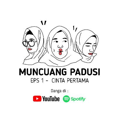 Muncuang Padusi eps 1 - Cinta Pertama