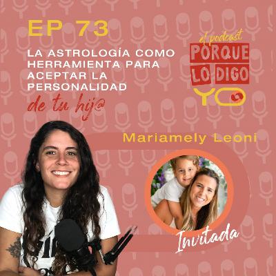 Episodio #73 - La astrología como herramienta para aceptar la personalidad de tu hij@ #PLDY73