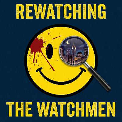 Rewatching The Watchmen Episode 3 - The TV Show