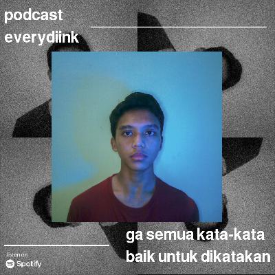 ga semua kata-kata baik untuk dikatakan ga semua kata-kata baik untuk dikatakan