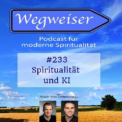 #233 Spiritualität und KI #233 Spiritualität und KI