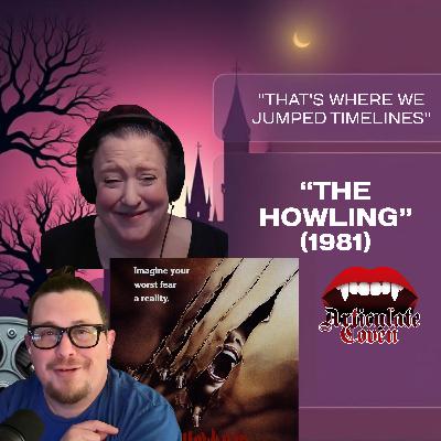"That's Where We Jumped Timelines" | The Howling (1981) | Movie Night | The Articulate Coven