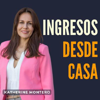 Transforma tu Conocimiento en Ingresos con Catherine Montero