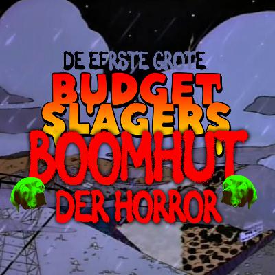 #45 De Eerste Grote Budget Slagers Boomhut der Horror #45 De Eerste Grote Budget Slagers Boomhut der Horror