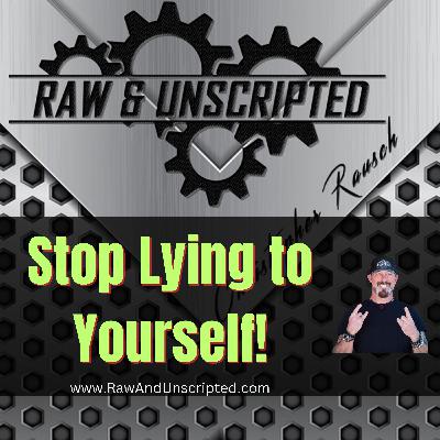 The Lies We Tell Ourselves