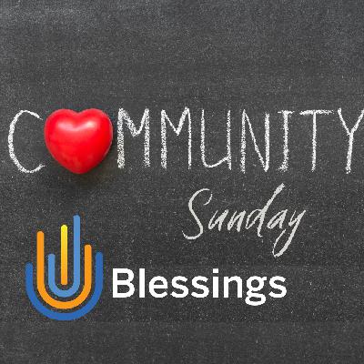 Community Sunday- Blessings