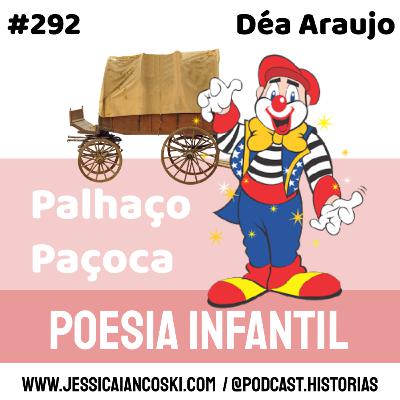 #292 Palhaço Paçoca: Déa Araujo | Poesia Infantil