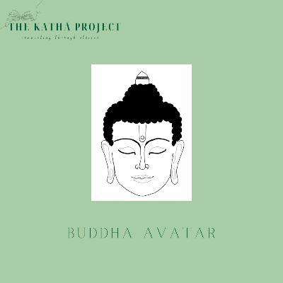 Kathā 28: Buddha Avatar Kathā 28: Buddha Avatar