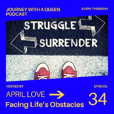 Podcast Episode 34 Facing Life's Obstacles
