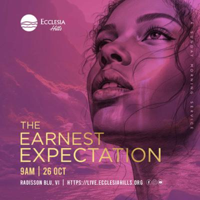 The Earnest Expectation | Pastor Moses Ida-Michaels The Earnest Expectation | Pastor Moses Ida-Michaels