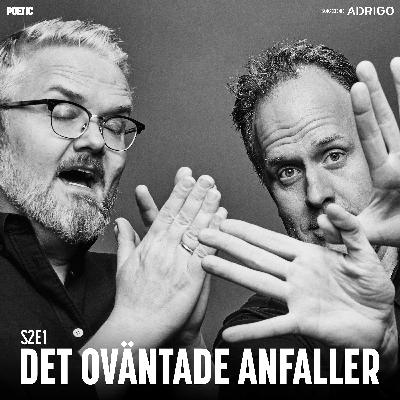 S2E1 Det oväntade anfaller S2E1 Det oväntade anfaller