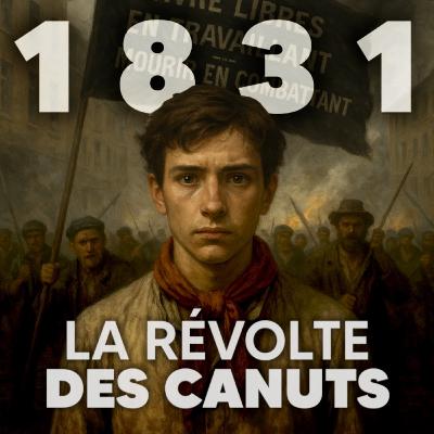 1831 : la révolte des canuts – Lyon se soulève