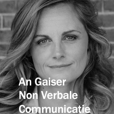 Non Verbale Communicatie met An Gaiser