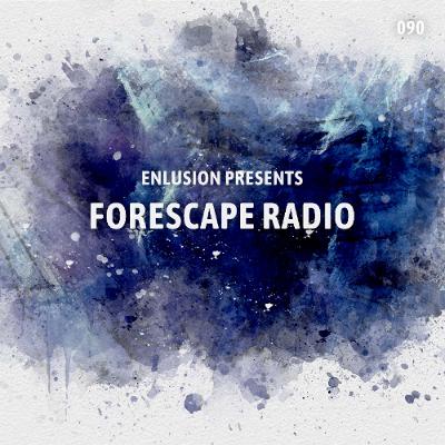 Forescape Radio #090