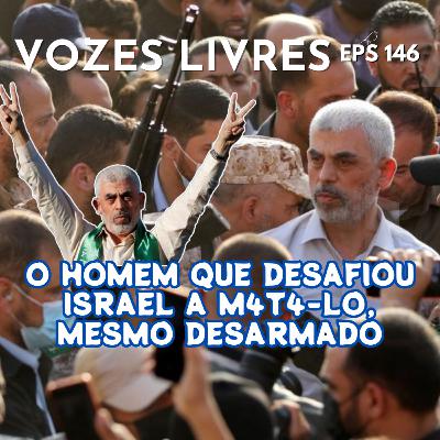 Palestino sem medo? Sinwar, o novo líder do Hamas