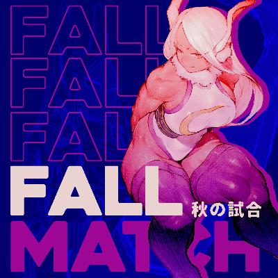 FallMatch 04: Noticias Variadas + Impresiones de Anime