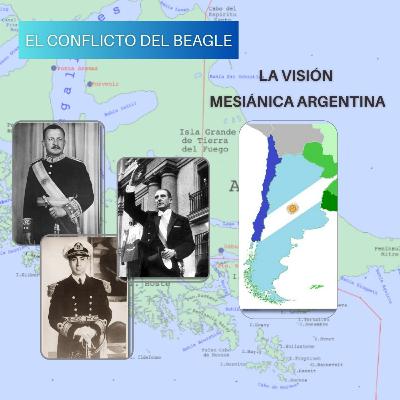 El conflicto del Beagle y la visión mesiánica argentina