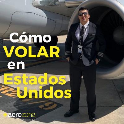 Cómo volar en Estados Unidos, requisitos y pasos con Hernán Acevedo  | Episodio 13