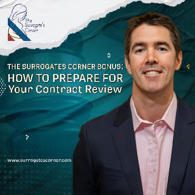 The Surrogates Corner Bonus: How to Prepare for Your Contract Review