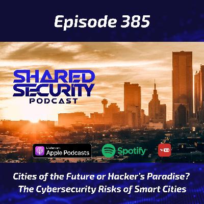Cities of the Future or Hacker’s Paradise? The Cybersecurity Risks of Smart Cities