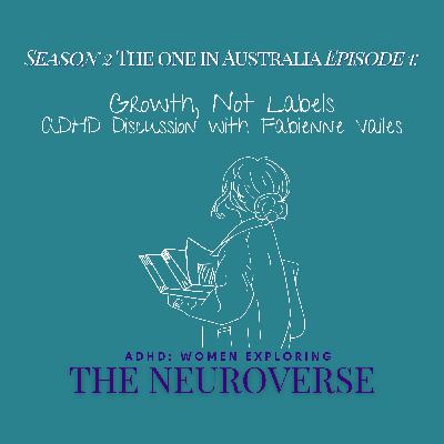 Redefining ADHD Diagnosis with Fabienne Vailes: Growth, Not Labels