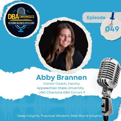 Episode 049: Bridging Purpose and Practice: Marketing Career Readiness Through the DBA Lens with Abby Brannon Episode 049: Bridging Purpose and Practice: Marketing Career Readiness Through the DBA Lens with Abby Brannon