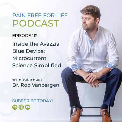 Episode 112: Inside the Avazzia Blue Device: Microcurrent Science Simplified Episode 112: Inside the Avazzia Blue Device: Microcurrent Science Simplified