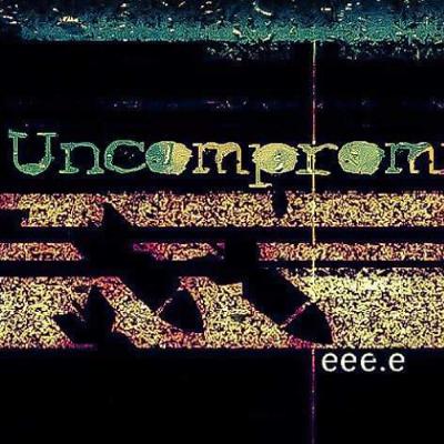 Uncompromised! 057 w/eee.e