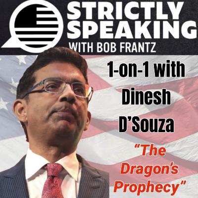 10-29-25 | Strictly Speaking With Bob Frantz Welcomes Dinesh D'Souza 10-29-25 | Strictly Speaking With Bob Frantz Welcomes Dinesh D'Souza