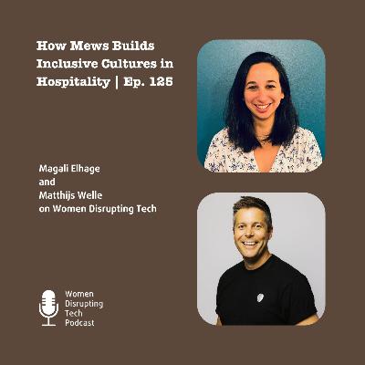 How Mews Builds Inclusive Cultures in Hospitality with Magali Elhage and Matthijs Welle | Ep. 125 How Mews Builds Inclusive Cultures in Hospitality with Magali Elhage and Matthijs Welle | Ep. 125