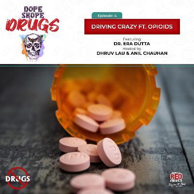 Ep 4-Driving Crazy ft. Opioids Ep 4-Driving Crazy ft. Opioids
