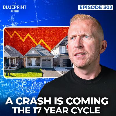 302 - A Crash is Coming - The 17 Year Cycle