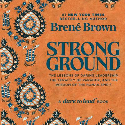Strong Ground by Brené Brown, Book Summary, Podcast, English Strong Ground by Brené Brown, Book Summary, Podcast, English