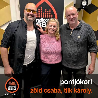 pontjókor! - Tilk Károly, Zöld Csaba (2025-11-26)