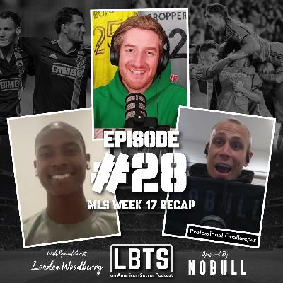 MLS Week 17 w/ LONDON WOODBERRY: Are Philly Back? STL City Top of West AGAIN MLS Week 17 w/ LONDON WOODBERRY: Are Philly Back? STL City Top of West AGAIN