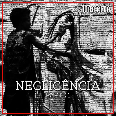 Negligência - Parte 1