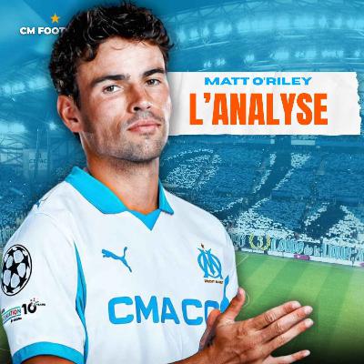 🚨 O'RILEY À L'OM ? Bon coup ou prêt panique ? Mon avis + LE POINT MERCATO
