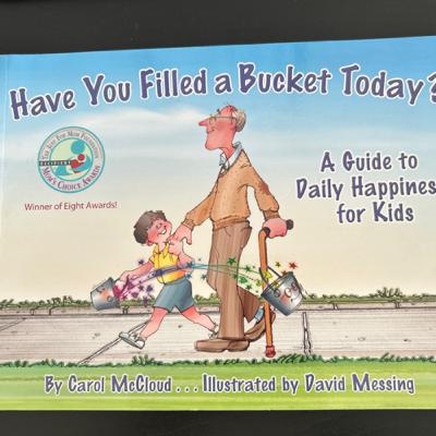 Storytime For Kids: Have You Filled A Bucket Today? By: Carol McCloud Storytime For Kids: Have You Filled A Bucket Today? By: Carol McCloud
