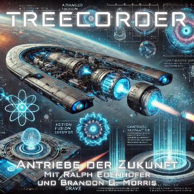 Episode 041 – Antriebe der Zukunft mit Ralph Edenhofer und Brandon Q. Morris