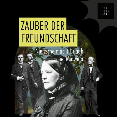 Nietzsche macht Urlaub bei Malwida von Meysenbug