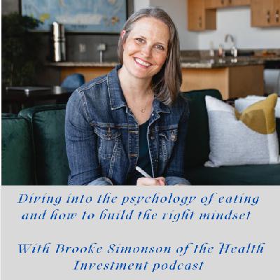 The Psychology of eating with Brook Simonson The Psychology of eating with Brook Simonson