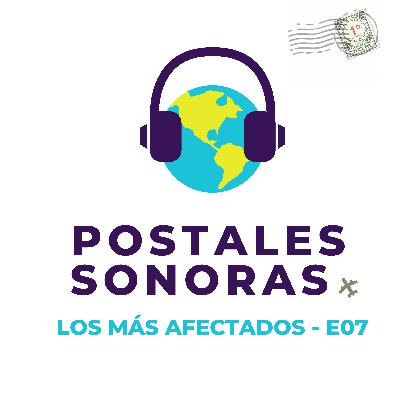 Los Más Afectados - E07