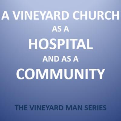 Sunday Sermon 5 October 2025 - The Vineyard Person - Hospital and Community