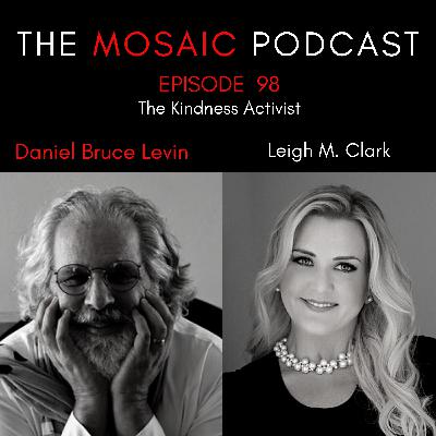 Ep 098 The Kindness Activist with Leigh M. Clark Ep 098 The Kindness Activist with Leigh M. Clark