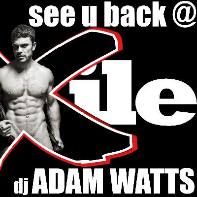 DJ Adam Watts - See U Back @ eXile Dec '11 DJ Adam Watts - See U Back @ eXile Dec '11
