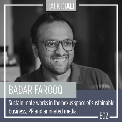 EP02 - Badar Farooq - Sustainability & You