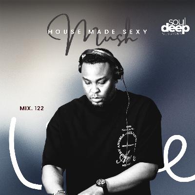 Episode 122: Soul Deep Sessions 122 mixed by Mush Episode 122: Soul Deep Sessions 122 mixed by Mush