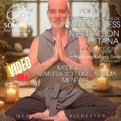 Meditaciรณn: "Mantra So Hum - Calma Mental" Meditaciรณn: "Mantra So Hum - Calma Mental"