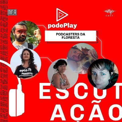 Podcasters da Floresta