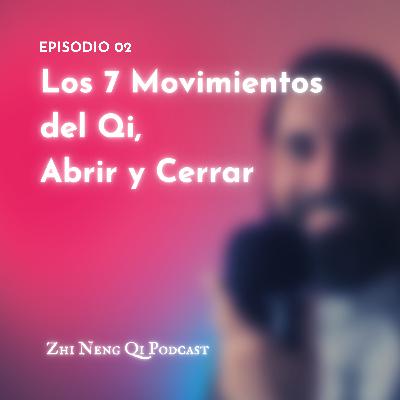 Los 7 Movimientos del Qi, Abrir y Cerrar